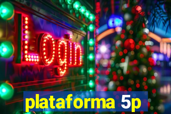 plataforma 5p